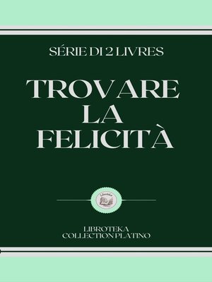 cover image of TROVARE LA FELICITÀ